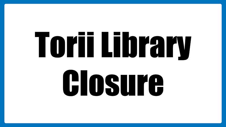 Torii Library Closure Torii Library Closure